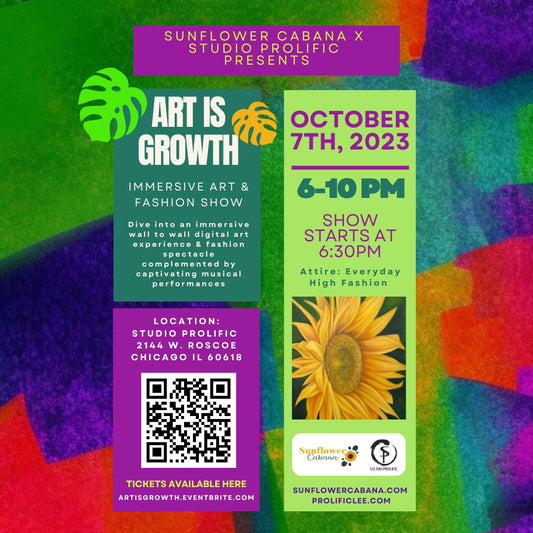 Sunflower Cabana Presents Art is Growth Immersive Art & Fashion Show - Sunflower Cabana