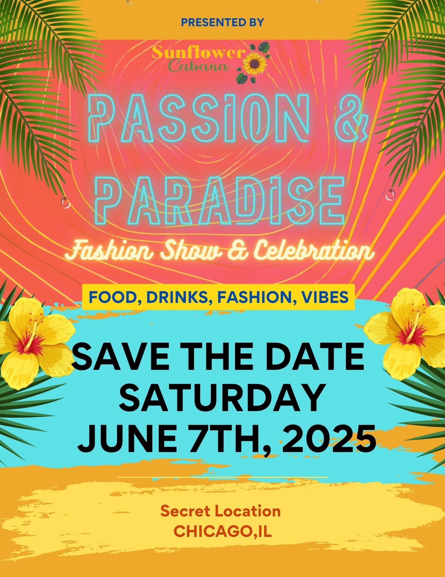 Passion & Paradise 3rd Annual Fashion Show - Sunflower Cabana